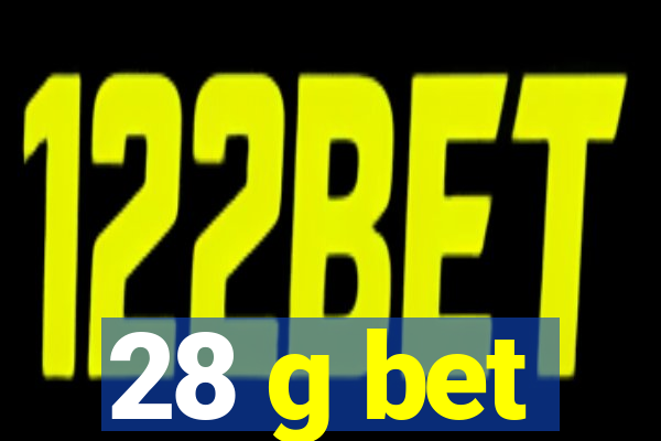 28 g bet
